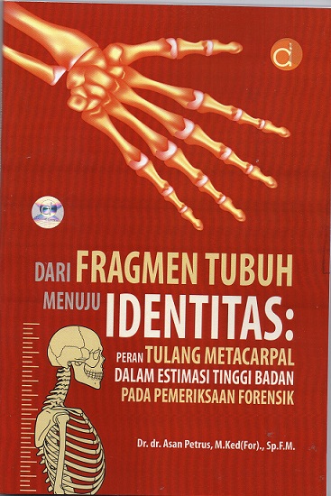 Dari fragmen tubuh menuju identitas  peran tulang metacarpal dalam estimasi tinggi badan pada pemeriksaan forensik