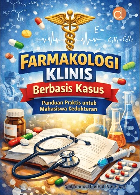Farmakologi klinis berbasis kasus : panduan praktis untuk mahasiswa kedokteran