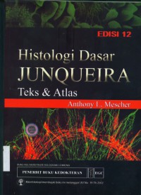 Histologi dasar Junqueira : teks & atlas, Edisi 12