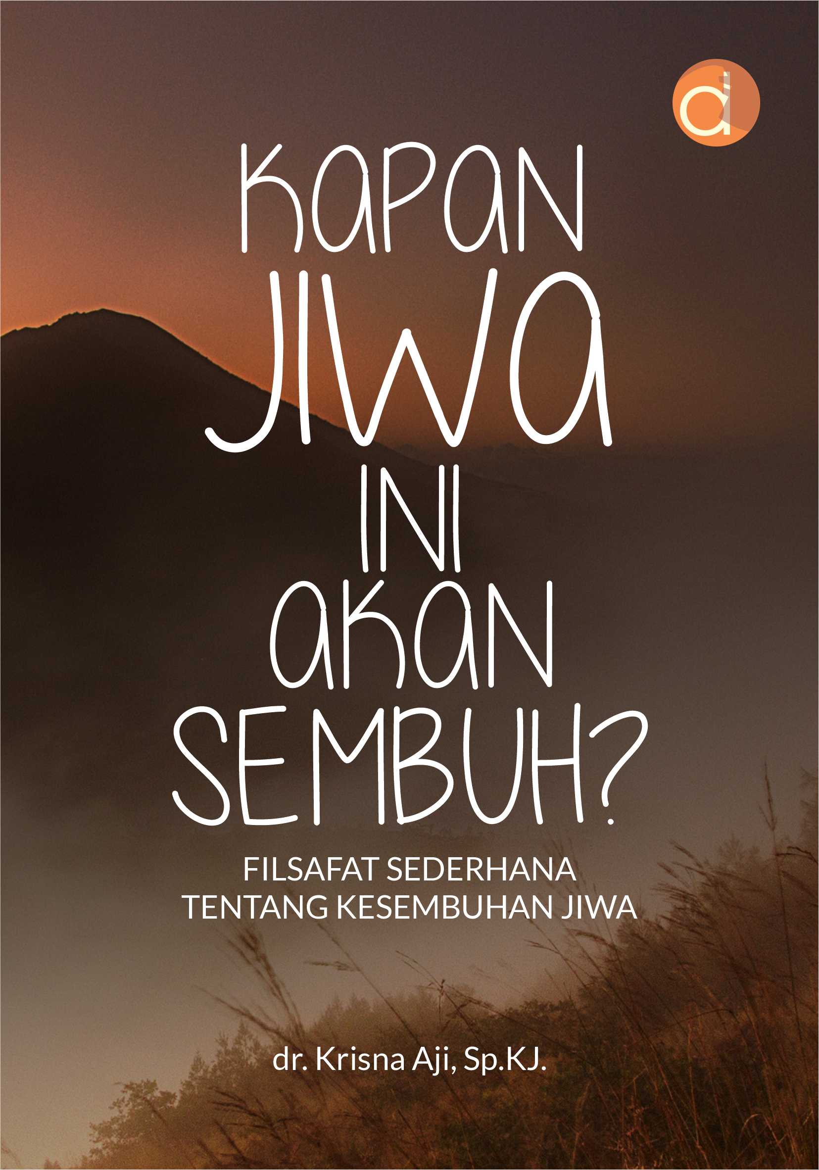 Kapan jiwa ini akan sembuh? Filsafat sederhana tentang kesembuhan jiwa