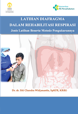 Latihan diafragma dalam rehabilitasi respirasi : jenis latihan beserta metode pengukurannya