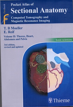 Pocket atlas of sectional anatomy : computed tomography and magnetic resonance imaging volume II thorax, heart, abdomen and pelvis