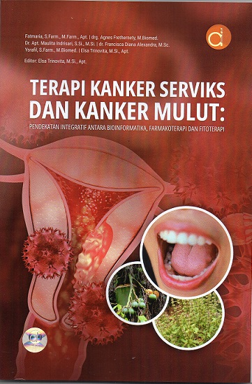 Terapi kanker serviks dan kanker mulut : pendekatan integratif antara bioinformatika, farmakoterapi dan fitoterapi