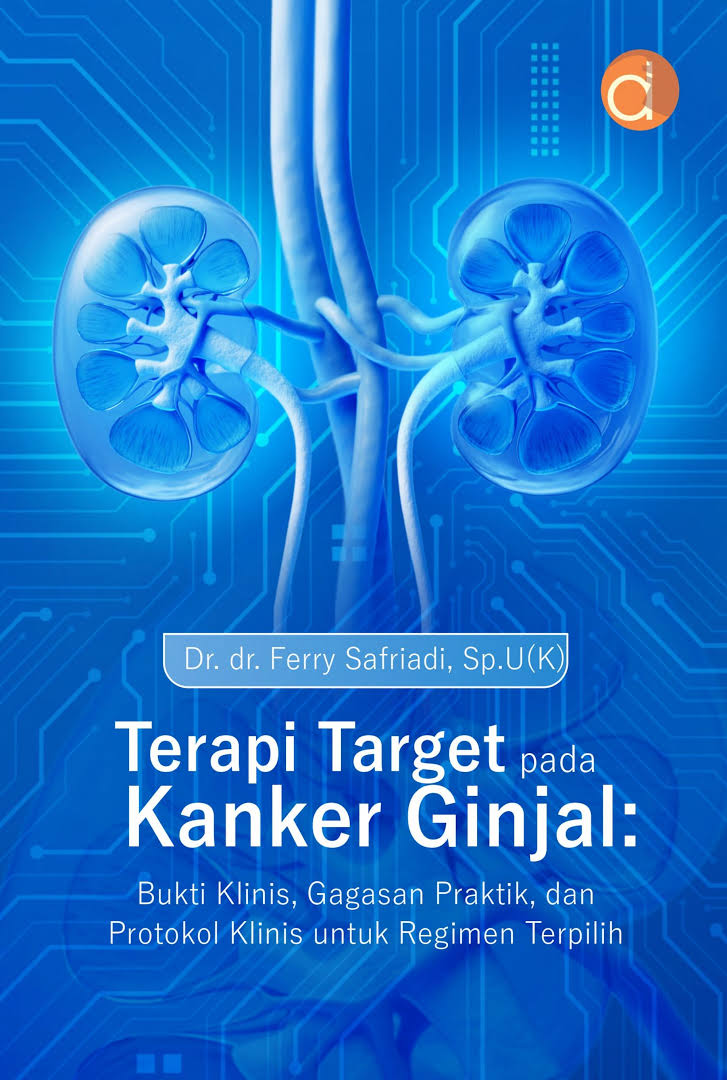 Terapi target pada kanker ginjal : bukti klinis, gagasan praktik, dan protokol klinis untuk regimen terpilih