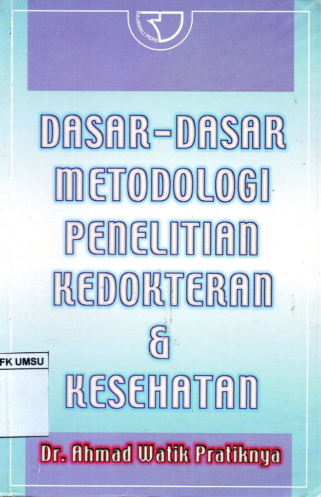 Dasar-dasar metodologi penelitian kedokteran & kesehatan