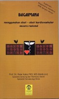 Bagaimana menggunakan obat-obat kardiovaskular secara rasional