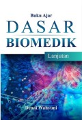 Buku ajar dasar biomedik lanjutan