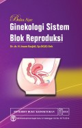 Buku ajar ginekologi sistem blok reproduksi