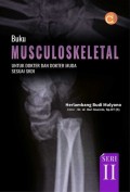 Buku musculoskeletal : untuk dokter dan dokter muda sesuai SKDI seri II
