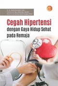 Cegah hipertensi dengan gaya hidup sehat pada remaja