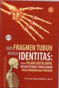 Dari fragmen tubuh menuju identitas  peran tulang metacarpal dalam estimasi tinggi badan pada pemeriksaan forensik