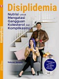 Disiplidemia : nutrisi untuk mengatasi gangguan kadar lemak dalam darah