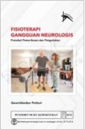 Fisioterapi gangguan neurologis : protokol pemeriksaan dan pengobatan