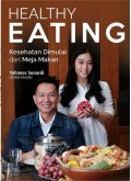 Healthy eating - kesehatan dimulai dari meja makan