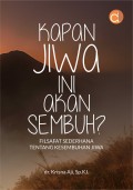 Kapan jiwa ini akan sembuh? Filsafat sederhana tentang kesembuhan jiwa