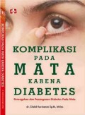 Komplikasi pada mata karena diabetes - pencegahan dan penanganan diabetes pada mata