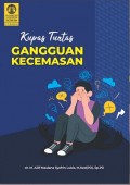 Kupas tuntas gangguan kecemasan