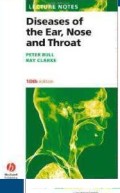 Lecture notes diseases of the ear, nose and throat