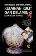 Manifestasi dan tatalaksana kelainan kulit dan kelamin pada pasien HIV/AIDS