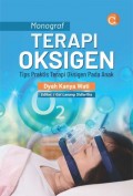 Monograf terapi oksigen : tips praktis terapi oksigen pada anak