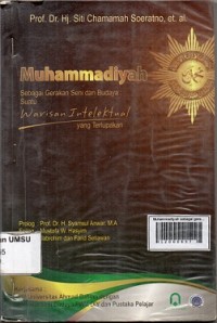 Muhammadiyah : sebagai gerakan seni dan budaya suatu warisan intelektual