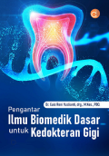 Pengantar ilmu biomedik dasar untuk kedokteran gigi