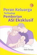 Peran keluarga terhadap pemberian ASI eksklusif
