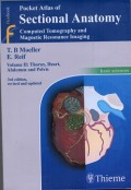 Pocket atlas of sectional anatomy : computed tomography and magnetic resonance imaging volume II thorax, heart, abdomen and pelvis