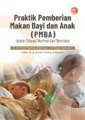Praktik pemberian makan bayi dan anak (PMBA) dalam situasi normal dan bencana