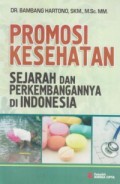 Promosi kesehatan: sejarah dan perkembangannya di Indonesia