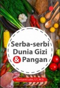 Serba-serbi dunia gizi dan pangan