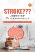 Stroke??? Diagnosis dan penatalaksanaannya