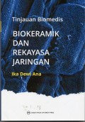 Tinjauan biomedis : biokeramik dan rekayasa jaringan