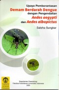 Upaya pemberantasan demam berdarah dengue dengan pengendalian Aedes aegypti dan Aedes albopictus