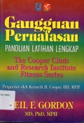 Gangguan pernafasan : panduan latihan lengkap, the cooper clinic snd research institute fitness series
