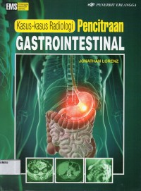 Kasus-kasus radiologi : pecitraan gastrointestinal