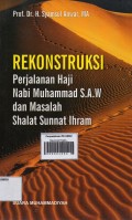 Rekonstruksi perjalanan haji Nabi Muhammad S.A.W dan masalah shalat sunnat ihram