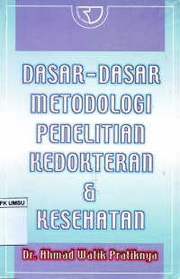 Dasar-dasar metodologi penelitian kedokteran & kesehatan