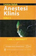 Catatan kuliah anestesi klinis