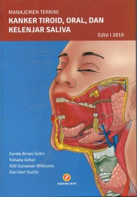 Manajemen terkini kanker tiroid, oral,dan kelenjar saliva