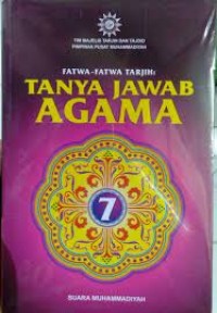 Fatwa-fatwa tarjih : tanya jawab agama 7
